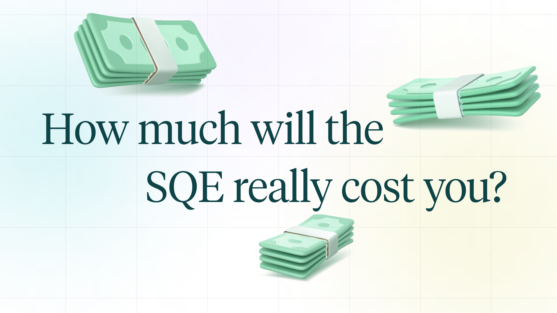 How much will the SQE really cost you?